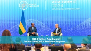 2024 Milken Asia Summit  Conversation with President Kagame [upl. by Metzgar]