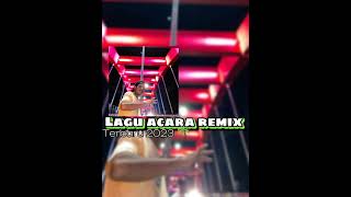 Lagu acara remix terbaru 2023 [upl. by Ellirehs]