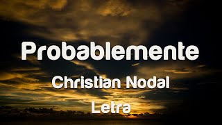 Christian Nodal  Probablemente  Letra [upl. by Turrell]