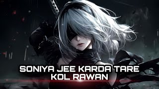 Sonya Jee Karda Tere Kol Raha Slowed Reverb bass boosted Song [upl. by Ainafets869]