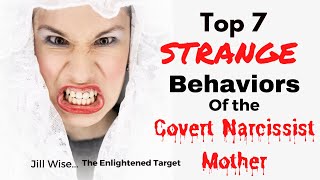 Top 7 STRANGE Behaviors of the Covert Narcissistic Mother [upl. by Attenahs]