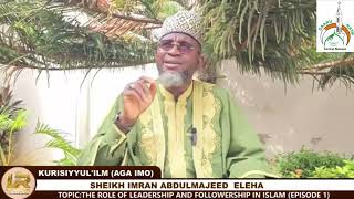 TOPIC The Role of Leadership and Followership in Islam Episode 1 [upl. by Angelia666]