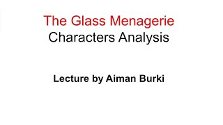 The Glass Menagerie Characters Analysis in Hindi Urdu [upl. by Eadrahs]