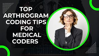 Arthrogram CPT coding tips for Medical coders [upl. by Tallie360]