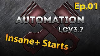 Automation LCV37 Insane Difficulty Starts Ep01 [upl. by Faustine]