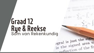 Rye amp Reekse Som van Rekenkundige Graad 12 Wiskunde [upl. by Abrams]