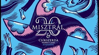 Misztrál 20 koncert 1 rész  2018 február 1314  Csíkszerda kórussal [upl. by Akcira]