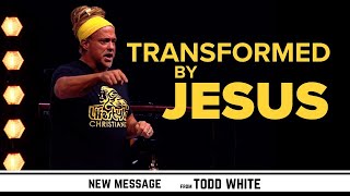 Transformed by Jesus  Todd White [upl. by Livingstone]