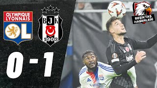 Lyon 01 Beşiktaş  MAÇ ÖZETİ  UEFA AVRUPA LİGİ  Önemli Kareler [upl. by Enelrac]