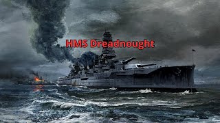 HMS Dreadnought [upl. by Zertnom695]