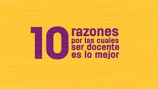 ¡10 Razones por las cuales ser docente es lo mejor [upl. by Hashim237]