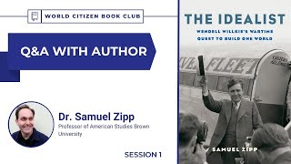 Session 1  The Idealist Wendell Willkies Wartime Quest to Build One World [upl. by Holmen]