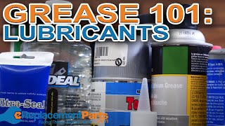 GREASE 101 Understanding Different Types of Grease and Lubricants  eReplacementPartscom [upl. by Epstein]