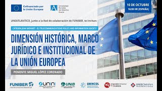 Dimensión histórica marco jurídico e institucional de la Unión Europea [upl. by Llener]