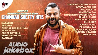 Best of Kannada Rapper King Chandan Shetty Hits  Kannada New Selected Audio Songs  Cs Hits [upl. by Ettelimay]