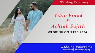 Vibin Vinod amp Achsah Sujith  wedding ceremony  On 3 FEB 2024  wedding panorama [upl. by Alane]