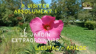 Le Jardin Extraordinaire de Lieurac Ariège [upl. by Jadwiga]