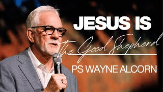 Jesus is the Good Shepherd  Ps Wayne Alcorn [upl. by Esinej]