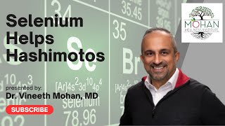 Selenium Helps Hashimotos by Dr Vineeth Mohan MD [upl. by Wivina]