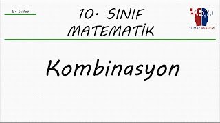 10 SINIF MATEMATİK  KOMBİNASYON [upl. by Nomsed]