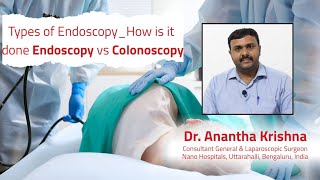 Understanding Endoscopy vs Colonoscopy Expert Insights with Dr Anantha Krishna  Nano Hospitals [upl. by Surdna]