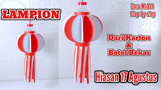 Cara Membuat Lampion 17 Agustus Dari Karton Dan Botol Bekas  Hiasan Kemerdekaan [upl. by Athalie]