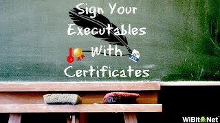 WiBisode Sign Your Executables With Certificates [upl. by Chavaree]