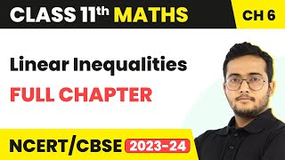 Linear Inequalities  Full Chapter Explanation NCERT Solutions  Class 11 Maths Ch 6  CBSEIITJEE [upl. by Htebirol774]