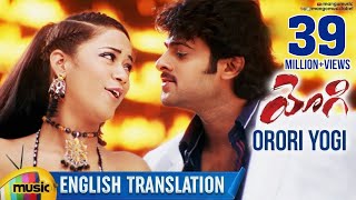 Orori Yogi Video Song With English Translation  Prabhas  Yogi Movie  Mumaith Khan  Nayanthara [upl. by Bish]