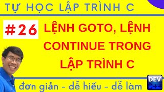 Lập trình C  26 Lệnh goto Lệnh continue trong lập trình C  Tự học lập trình C [upl. by Sumaes]