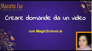 creare domande da video con magicschoolai [upl. by Kcirret]