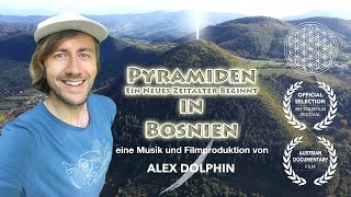 PYRAMIDEN IN BOSNIEN  Ein Neues Zeitalter Beginnt  FILM de [upl. by Rahcir]