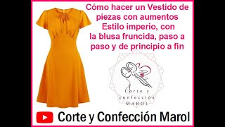 Cómo hacer Vestido de piezas con aumentos Estilo imperio blusa fruncida paso a paso de inicio a fin [upl. by Eelana504]