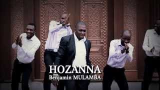 Benjamin Mulamba HOSANNA Nouveau Clips  Réalisée par Fils NGELEZA [upl. by Efal158]