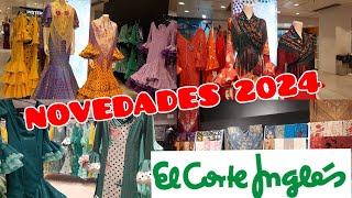 EL CORTE INGLÉS NUEVA COLECCIÓN DE TRAJES DE FLAMENCA 2024lacocinademariaycurro [upl. by Northrop]