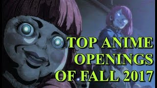 My Top 25 Anime Openings of Fall 2017 Version 1 [upl. by Derfiniw]