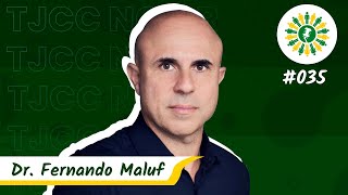 EP 35  Dr Fernando Maluf o cenário da oncologia no Brasil e prioridades [upl. by Ricardo169]