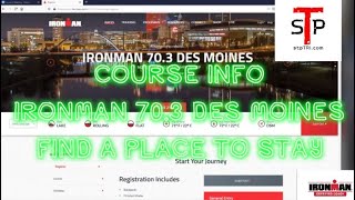 IRONMAN 703 DES MOINES COURSE OVERVIEW  WHERE TO STAY [upl. by Abdul]