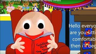 Goldilocks and the Three Bears read by Humpty Dumpty [upl. by Airtap]