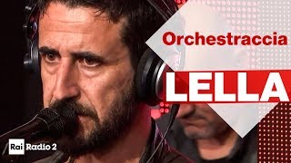 ORCHESTRACCIA live a Radio2 Social Club  quotLELLAquot [upl. by Nibaj]