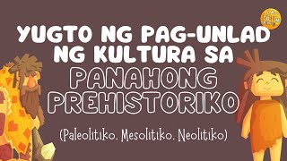 Yugto ng Pagunlad ng Kultura sa Panahong Prehistoriko [upl. by Aneleve791]