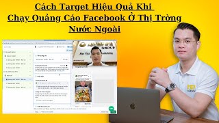 Cách Target Hiệu Quả Khi Chạy Quảng Cáo Facebook Ở Thị Trờng Nước Ngoài  Hải Tam Gia [upl. by Animar]