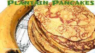 How to Make Plantain Pancakes Breakfast Recipe [upl. by Weisburgh]