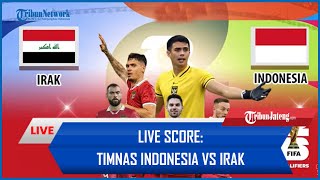 🔴 LIVE SCORE Timnas Indonesia vs Irak Kualifikasi Piala Dunia 2026 [upl. by Zins]