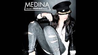 Medina  You and I deadmau5 Remix HQ [upl. by Sayce]