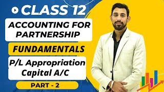 Fundamentals  All Basics in easiest way  Profit and loss Appropriation Ac  Capital Account [upl. by Orag205]