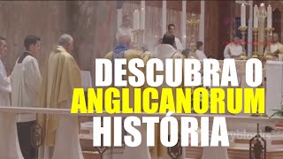 Descubra o Anglicanorum História e Significado 2024 0511 [upl. by Nylessoj169]