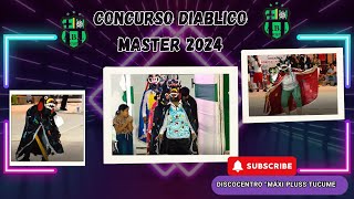 CONCURSO DIABLICO MASTER TUCUME  2024 [upl. by Willie]