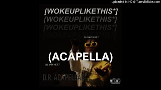 Playboi Carti  wokeuplikethis Acapella ft Lil Uzi Vert [upl. by Coad271]