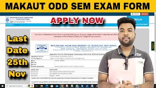 MAKAUT ODD Sem Examination Form FillUp Process  Last Date 25th November  Apply Now [upl. by Nera878]